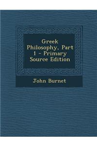 Greek Philosophy, Part 1 - Primary Source Edition