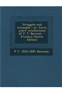 Struggles and Triumphs