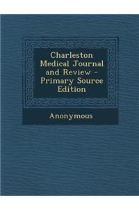 Charleston Medical Journal and Review