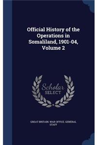 Official History of the Operations in Somaliland, 1901-04, Volume 2