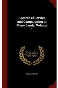 Records of Service and Campaigning in Many Lands, Volume 1