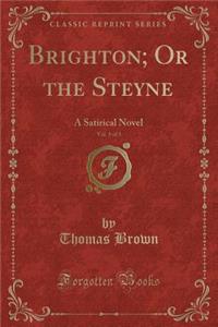 Brighton; Or the Steyne, Vol. 1 of 3