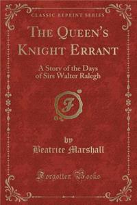 The Queen's Knight Errant