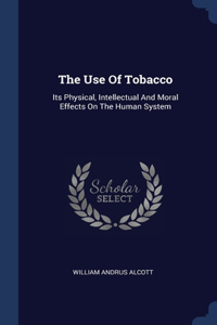 The Use Of Tobacco