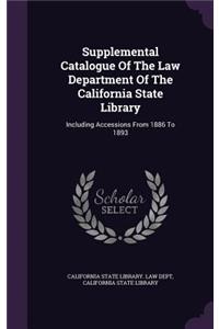 Supplemental Catalogue of the Law Department of the California State Library