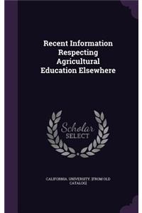 Recent Information Respecting Agricultural Education Elsewhere