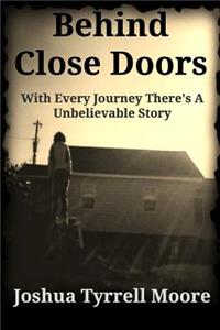 Behind Close Doors