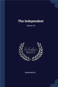Independent; Volume 76
