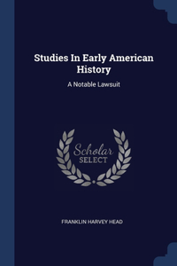 Studies In Early American History