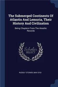 Submerged Continents Of Atlantis And Lemuria, Their History And Civilization