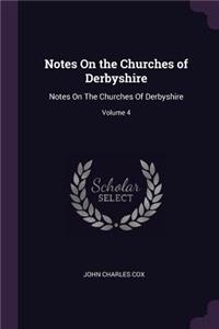 Notes On the Churches of Derbyshire