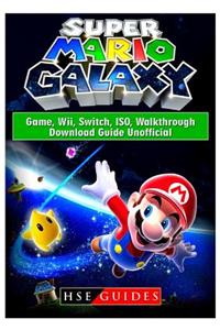 Super Mario Galaxy Game, Wii, Switch, ISO, Walkthrough, Download Guide Unofficial