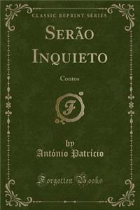 Serão Inquieto: Contos (Classic Reprint)