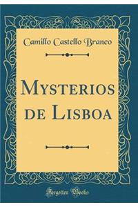 Mysterios de Lisboa (Classic Reprint)