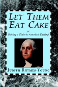 Let Them Eat Cake