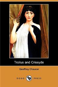 Troilus and Criseyde (Dodo Press)