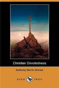 Christian Devotedness (Dodo Press)