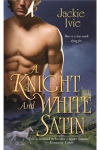 A Knight and White Satin