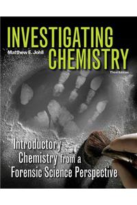 Investigating Chemistry: Introductory Chemistry from a Forensic Science Perspective