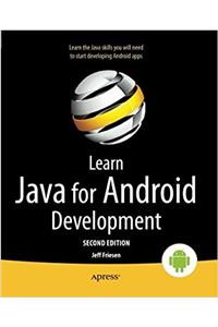 Learn Java for Android Development by Jeff Friesen (2013-02-19)