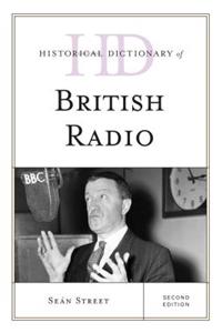 Historical Dictionary of British Radio