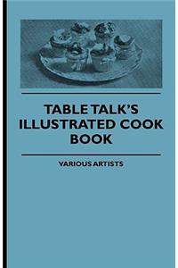 Table Talk's Illustrated Cook Book