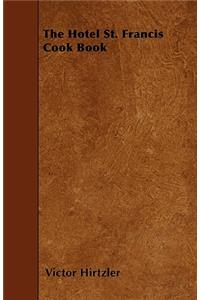 The Hotel St. Francis Cook Book