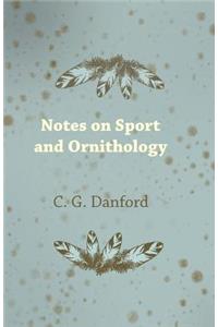 Notes on Sport and Ornithology