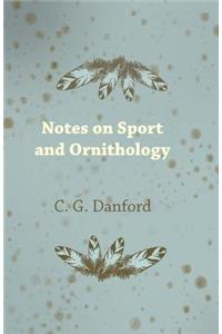 Notes on Sport and Ornithology