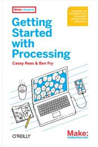 Make: Getting Started with Processing