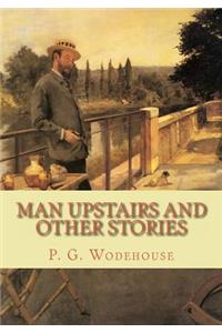 Man Upstairs and Other Stories