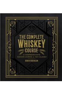 The Complete Whiskey Course