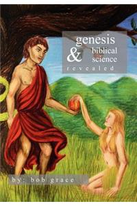 Genesis & Biblical Science Revealed