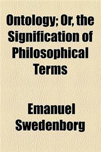 Ontology; Or, the Signification of Philosophical Terms