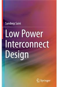 Low Power Interconnect Design