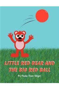 Little Red Bear and the Big Red Ball