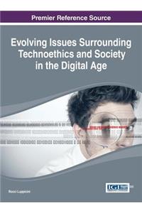 Evolving Issues Surrounding Technoethics and Society in the Digital Age