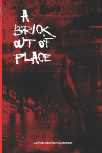 Brick Out Of Place