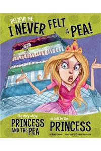 Believe Me, I Never Felt a Pea!