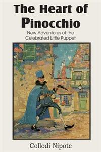 The Heart of Pinocchio, New Adventures of the Celebrated Little Puppet