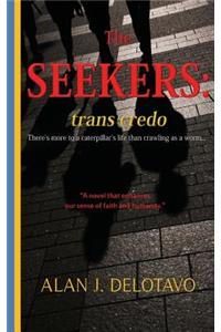 The Seekers: Trans Credo