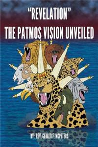 Revelation The Patmos Vision Unveiled