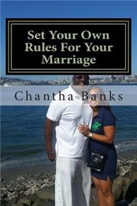 Set Your Own Rules For Your Marriage