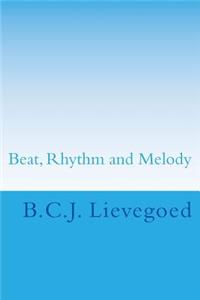 Beat, Rhythm and Melody
