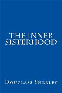 The Inner Sisterhood