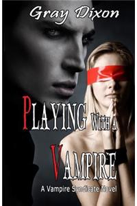 Playing with a Vampire