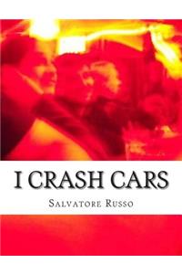 I Crash Cars