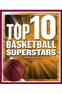 Top 10 Basketball Superstars
