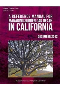 A Refernce Manual for Managing Sudden Oak Dealth in California