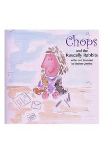 Chops and the Rascally Rabbits